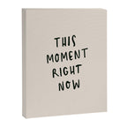 this moment right now Canvas Print Gallery Image 6