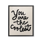 you are the coolest â black Framed Canvas Print Gallery Image 6