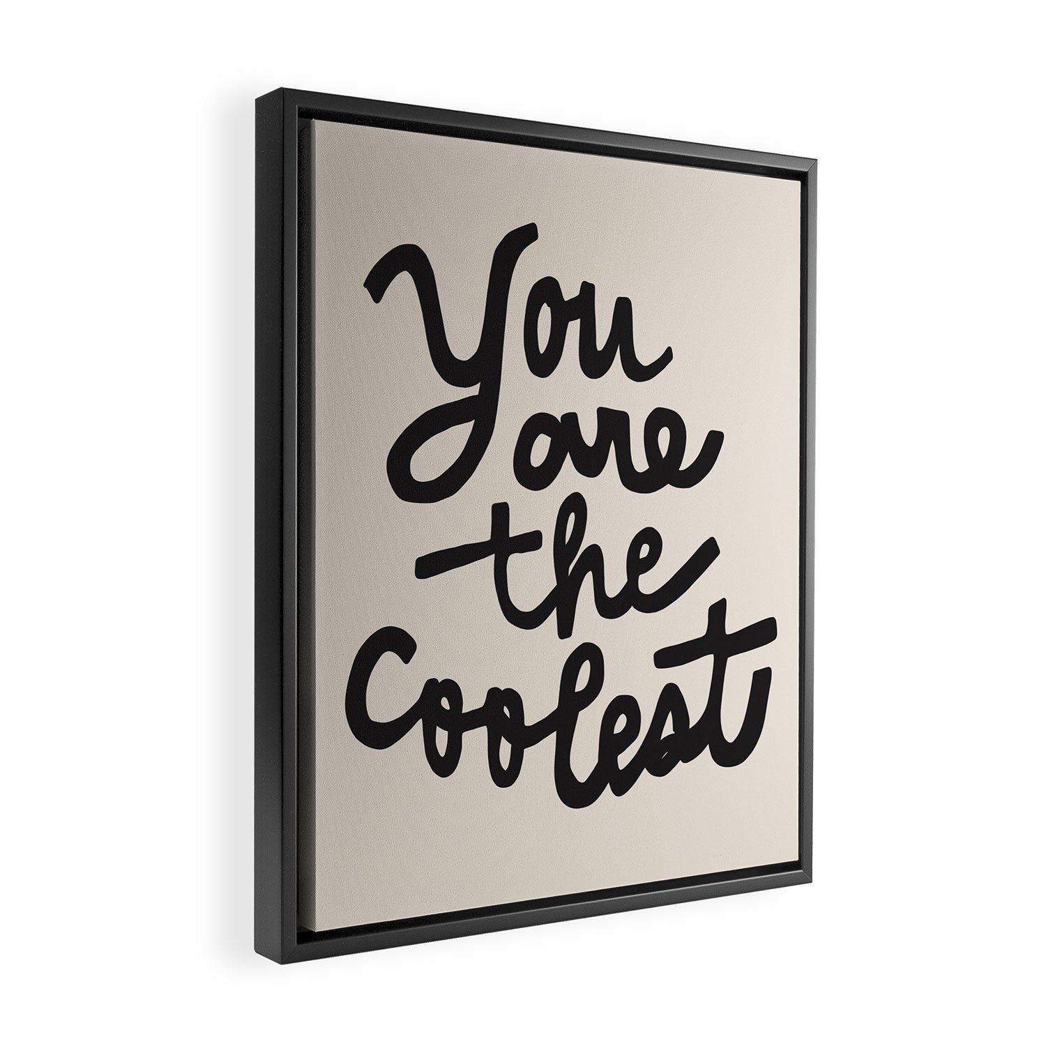 you are the coolest â black Framed Canvas Print Gallery Image 2