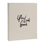 you look good âÂ neutral Canvas Print Gallery Image 8