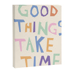 Good things take time Canvas Print Gallery Image 8