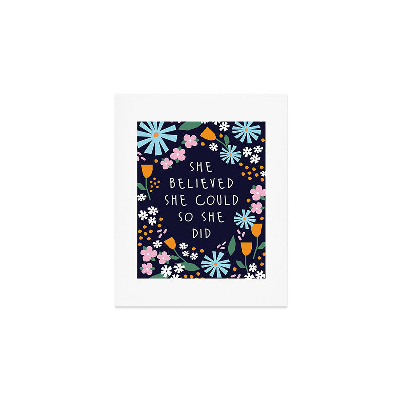 She believe she could so she did Art Print Gallery Image 1