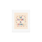 The future is female Art Print Gallery Image 1