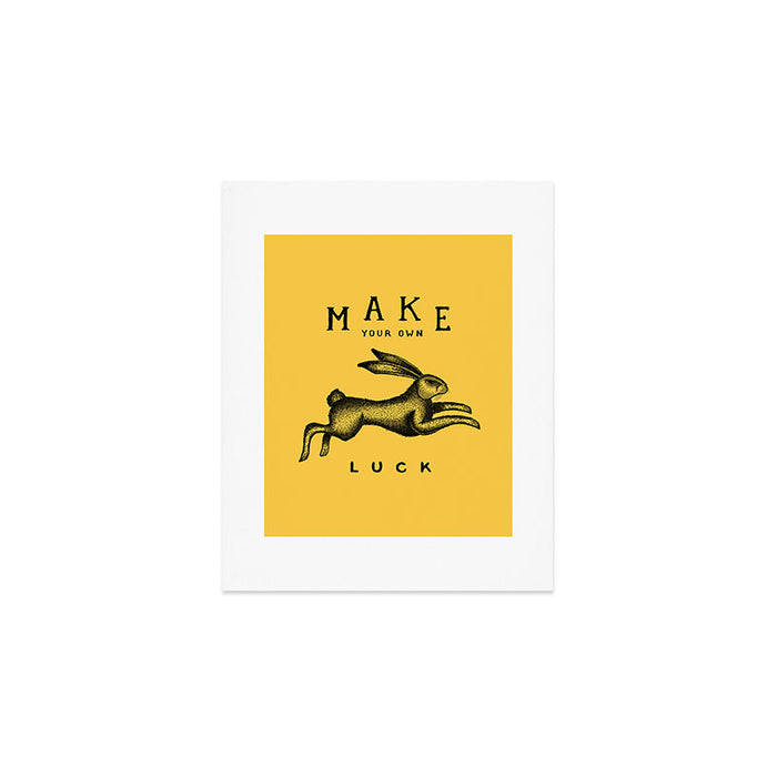 MAKE YOUR OWN LUCK Art Print Gallery Image 1