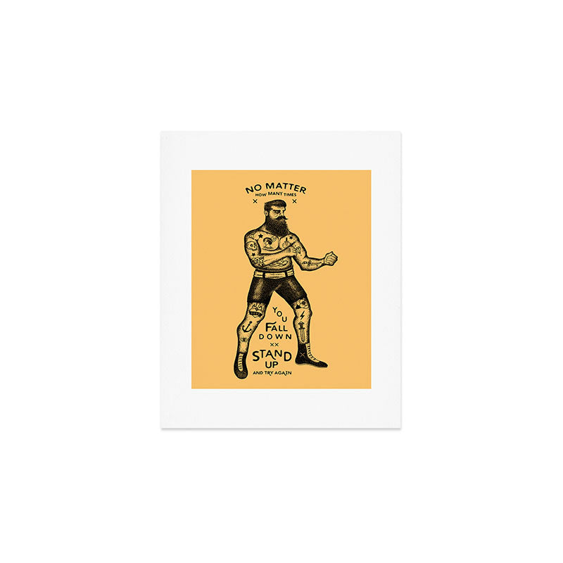 STAND UP AND TRY AGAIN Art Print Gallery Image 1