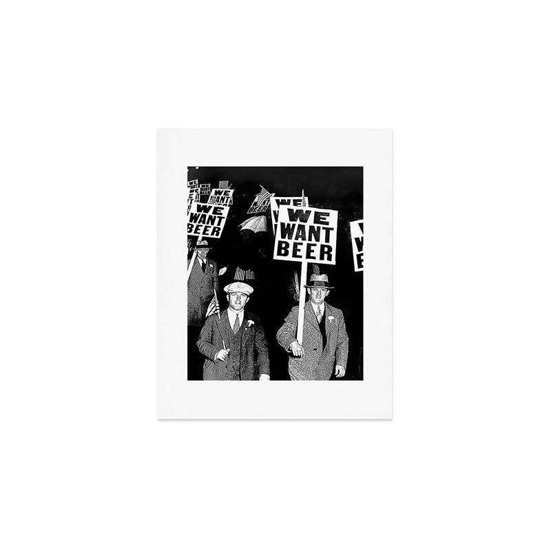 We Want Beer, Black and White, Vintage Prohibition Art Art Print Gallery Image 1