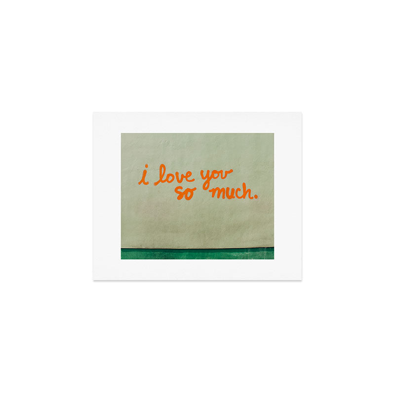 I love you so much  Art Print Gallery Image 1