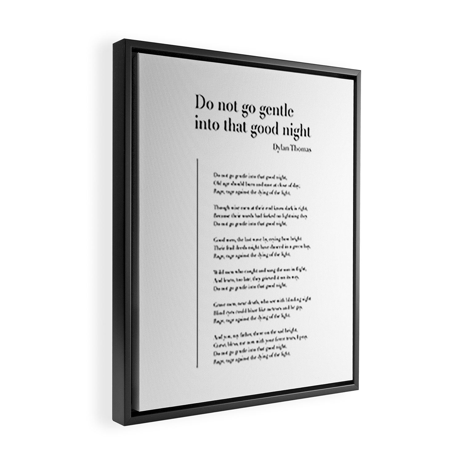 Do not go gentle into that good night by Dylan Thomas Framed Canvas Print Gallery Image 2