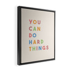 You Can Do Hard Things Framed Canvas Print Gallery Image 2